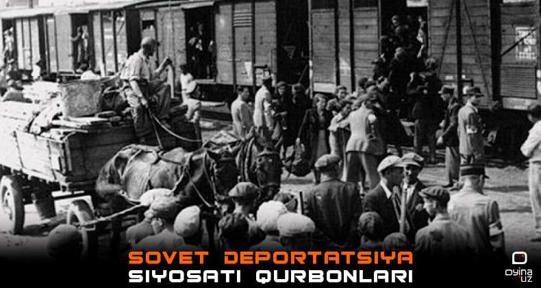 Sovet deportatsiya siyosati qurbonlari – Stalinning vatandoshlari taqdiri