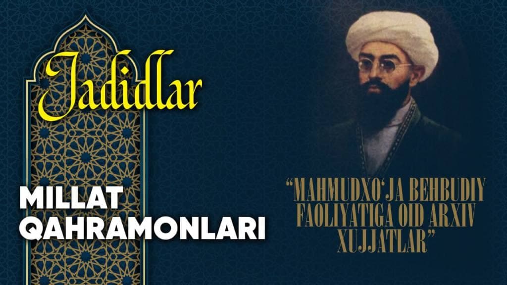 Mahmudxo‘ja Behbudiy faoliyatiga oid arxiv xujjatlar