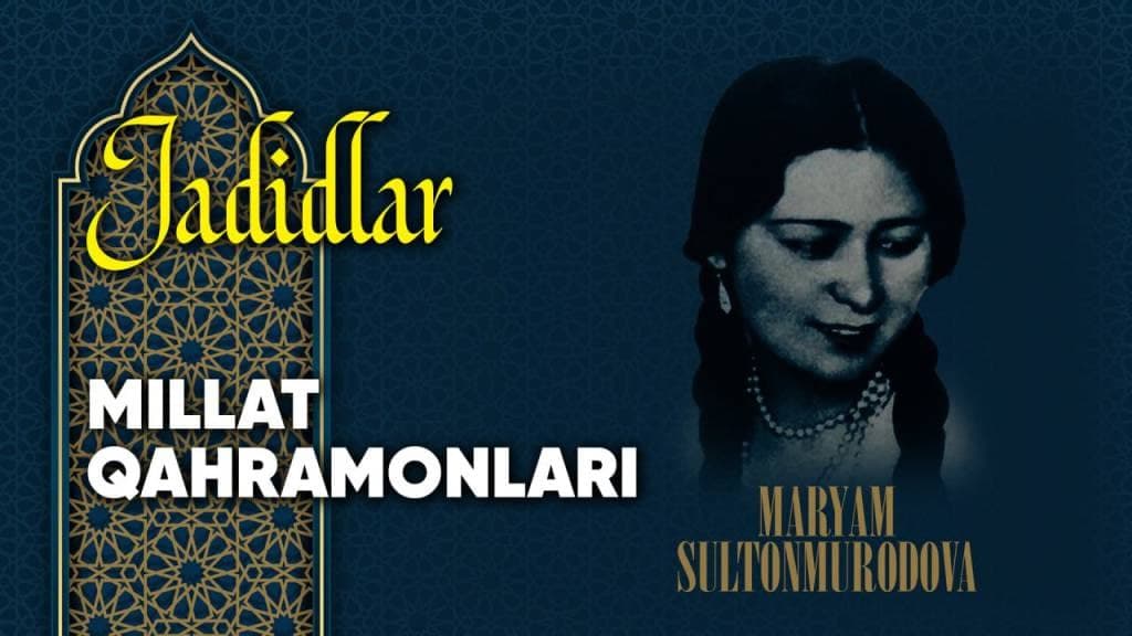 Birinchi o‘zbek jurnalist ayoli - Maryam Sultonmurodovaning achchiq qismati